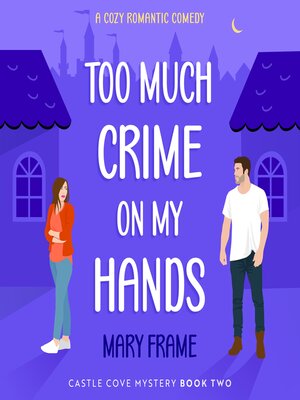 cover image of Too Much Crime on My Hands